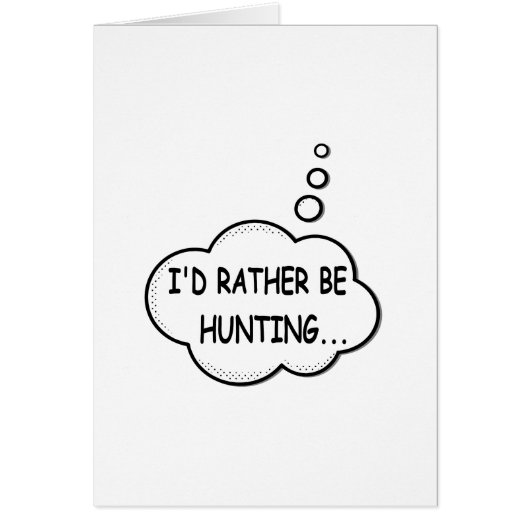 I'd Rather Be Hunting Cards (Front)