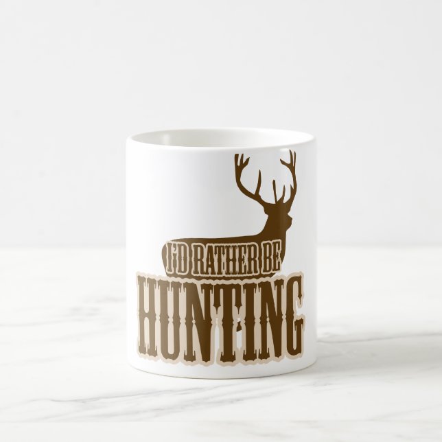 I'd Rather Be Hunting Coffee Mug (Center)