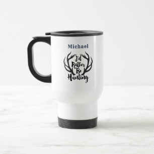 I'd Rather Be Hunting Deer Buck Antlers Monogram Travel Mug