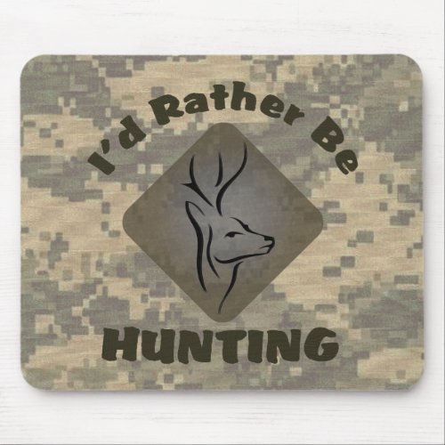 Id Rather Be Hunting Deer Camo Logo Mouse Pad