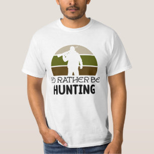 I'D RATHER BE HUNTING Father's Day T-Shirt