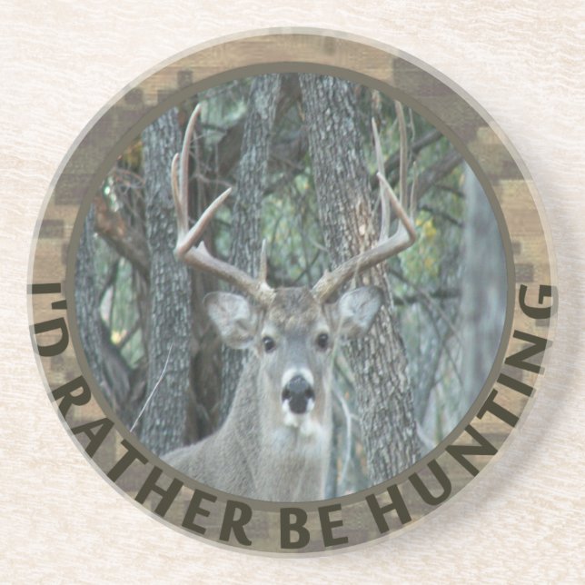 Id Rather Be Hunting Funny Deer Hunter Drink Coaster (Front)