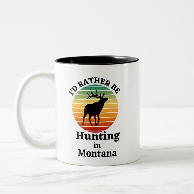 I'd Rather be Hunting in Montana. Outdoorsmen Two-Tone Coffee Mug (Left)