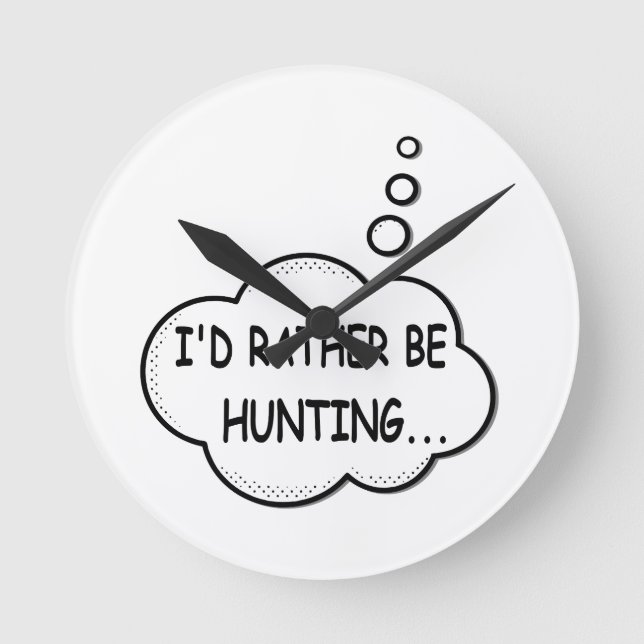 I'd Rather Be Hunting Round Clock (Front)