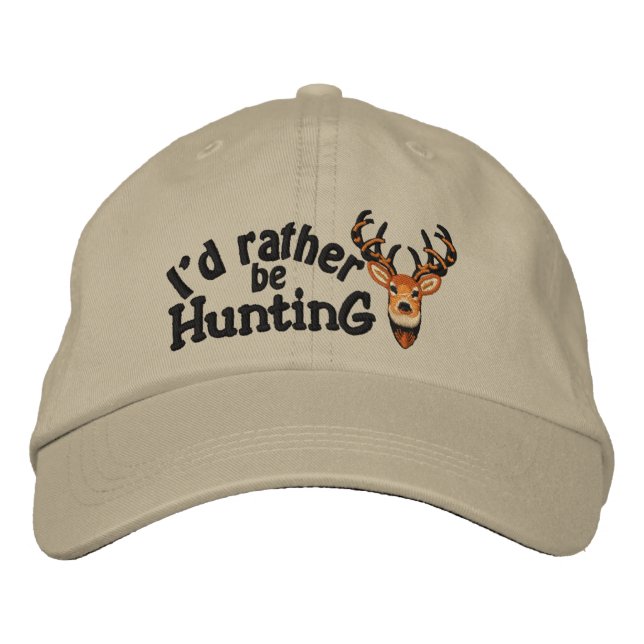 I'd rather be Hunting White Tail Embroidery Embroidered Baseball Hat (Front)