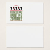 I'd Rather Be Hunting Zombies (Front & Back)