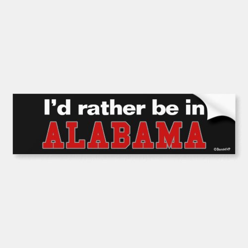 Id Rather Be In Alabama Bumper Sticker