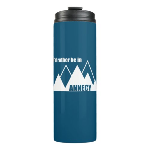 Id Rather Be In Annecy France Mountain Thermal Tumbler
