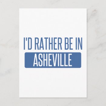 I'd Rather Be In Asheville Postcard by republicofcities at Zazzle