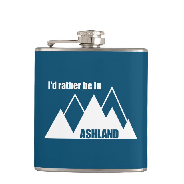 I'd Rather Be In Ashland Oregon Mountain Flask (Front)
