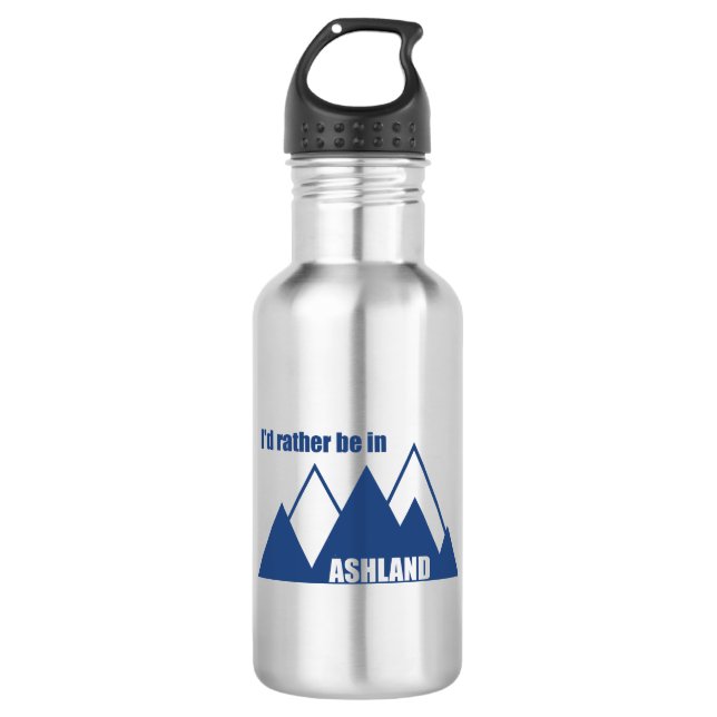I'd Rather Be In Ashland Oregon Mountain Stainless Steel Water Bottle (Front)