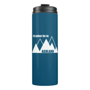 I'd Rather Be In Ashland Oregon Mountain Thermal Tumbler
