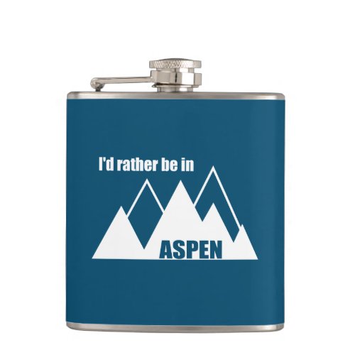 Id Rather Be In Aspen Colorado Mountain Flask