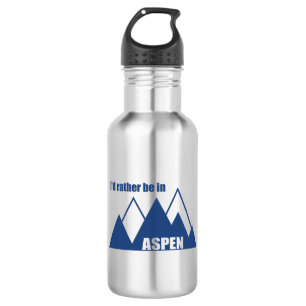 I'd Rather Be In Aspen Colorado Mountain Stainless Steel Water Bottle