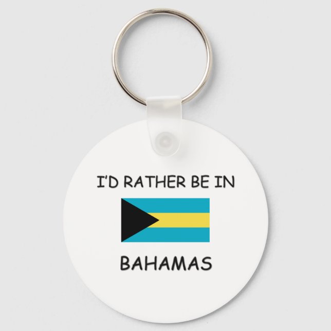 I'd rather be in Bahamas Keychain (Front)