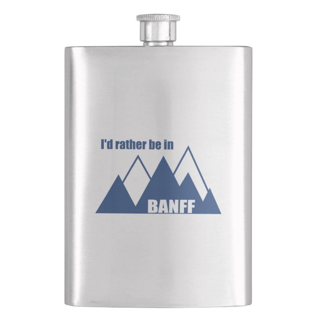 I'd Rather Be In Banff Canada Mountain Flask (Front)