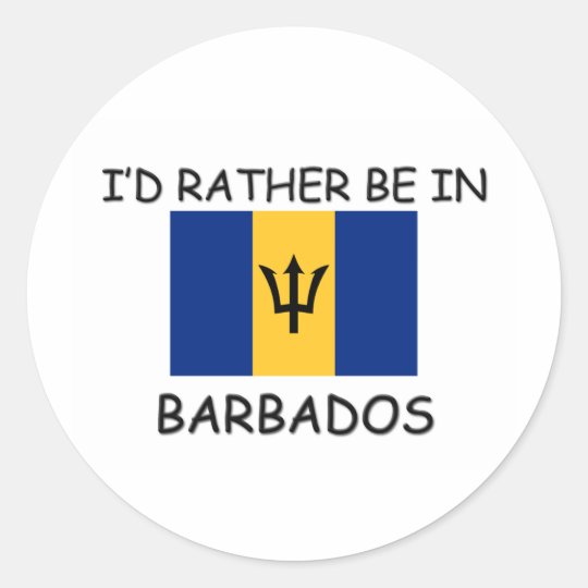 I'd rather be in Barbados Classic Round Sticker