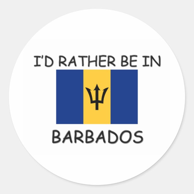 I'd rather be in Barbados Classic Round Sticker (Front)
