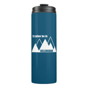 I'd Rather Be In Bellingham Washington Mountain Thermal Tumbler