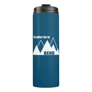 I'd Rather Be In Bend Oregon Mountain Thermal Tumbler