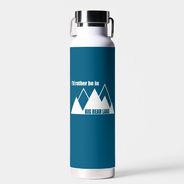 I'd Rather Be In Big Bear Lake California Mountain Water Bottle (Front)