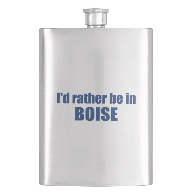 I'd Rather Be In Boise Idaho Flask (Front)