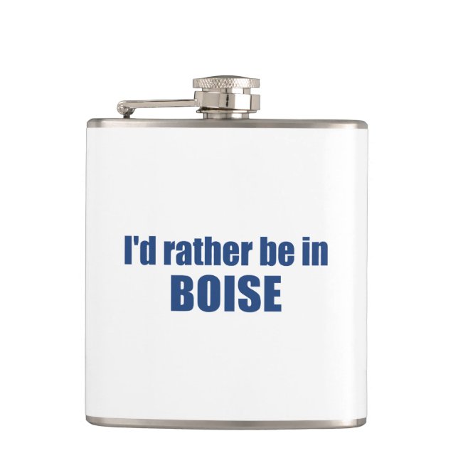 I'd Rather Be In Boise Idaho Flask (Front)