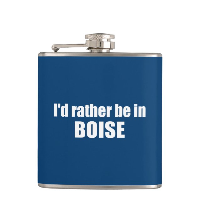I'd Rather Be In Boise Idaho Flask (Front)