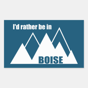 I'd Rather Be In Boise Idaho Mountain Rectangular Sticker