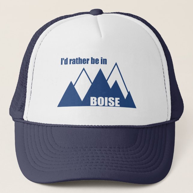 I'd Rather Be In Boise Idaho Mountain Trucker Hat (Front)