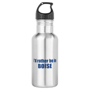 I'd Rather Be In Boise Idaho Stainless Steel Water Bottle