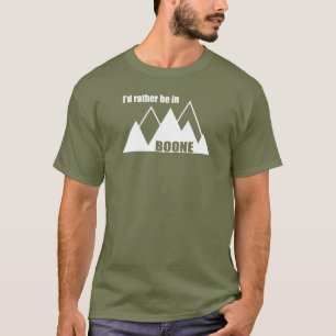 I'd Rather Be In Boone North Carolina Mountain T-Shirt