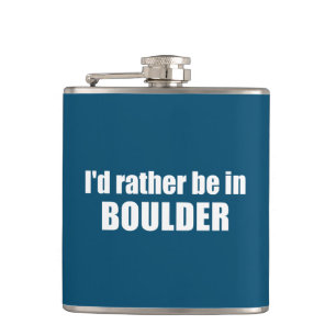 I'd Rather Be In Boulder Colorado Flask