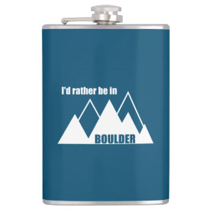 I'd Rather Be In Boulder Colorado Mountain Flask