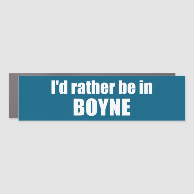 I'd Rather Be In Boyne Michigan Car Magnet (Front)