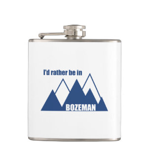I'd Rather Be In Bozeman Montana Mountain Flask