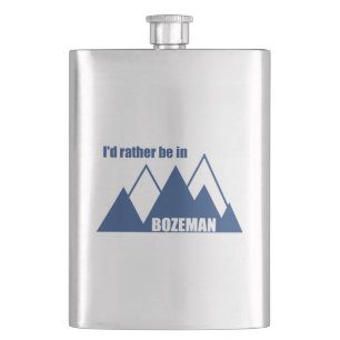 I'd Rather Be In Bozeman Montana Mountain Flask