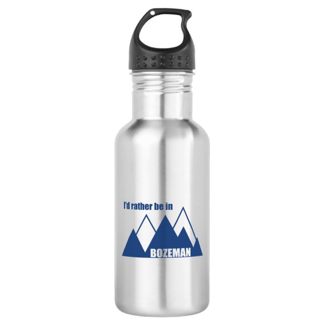 I'd Rather Be In Bozeman Montana Mountain Stainless Steel Water Bottle (Front)