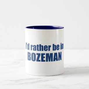 I'd Rather Be In Bozeman Montana Two-Tone Coffee Mug