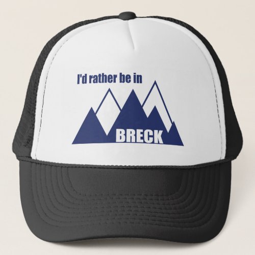 Id Rather Be In Breckenridge Colorado Mountain Trucker Hat