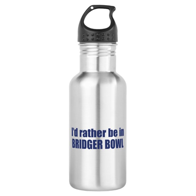 I'd Rather Be In Bridger Bowl Stainless Steel Water Bottle (Front)