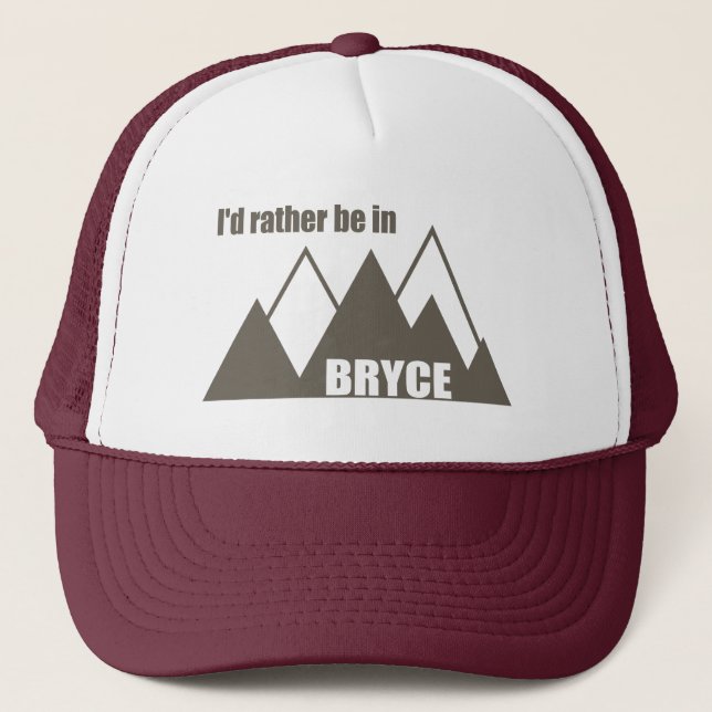 I'd Rather Be In Bryce Canyon Mountain Trucker Hat (Front)
