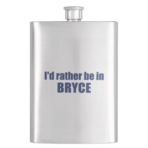 Id Rather Be In Bryce Canyon National Park Flask