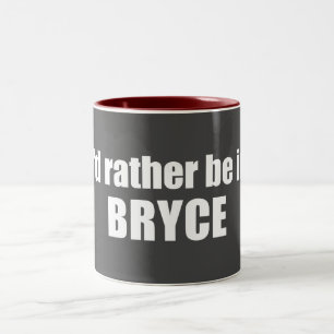 I'd Rather Be In Bryce Canyon National Park Two-Tone Coffee Mug