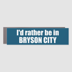 I'd Rather Be In Bryson City North Carolina Car Magnet