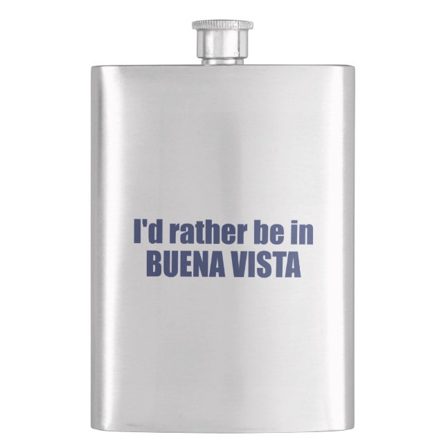 I'd Rather Be In Buena Vista Colorado Flask (Front)