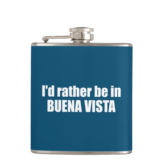 I'd Rather Be In Buena Vista Colorado Flask (Front)