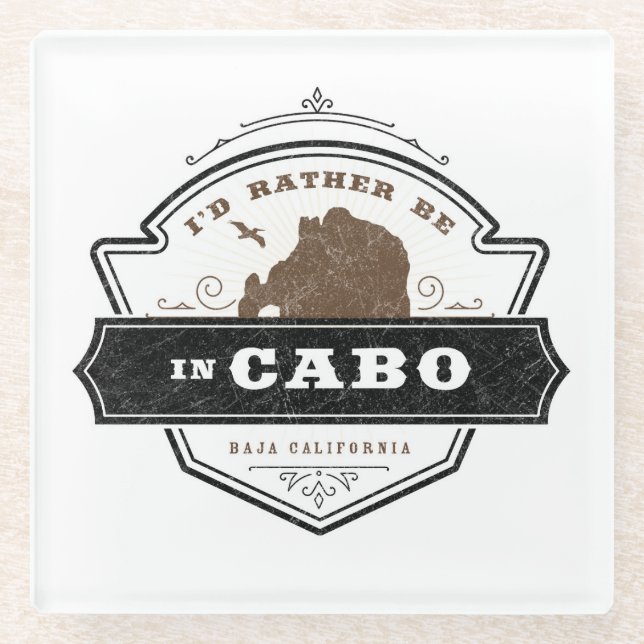 I'd Rather be in Cabo San Lucas Glass Coaster (Front)