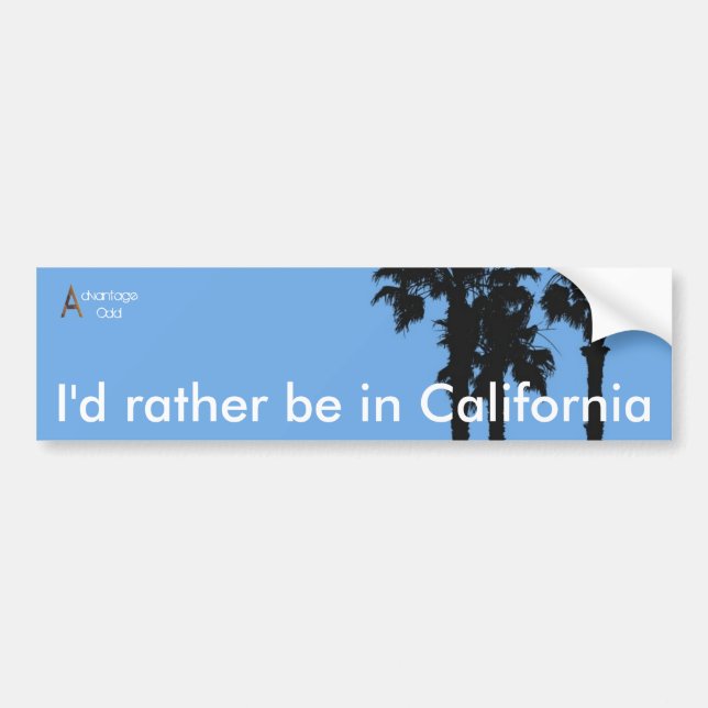 I'd rather be in California Bumper Sticker (Front)