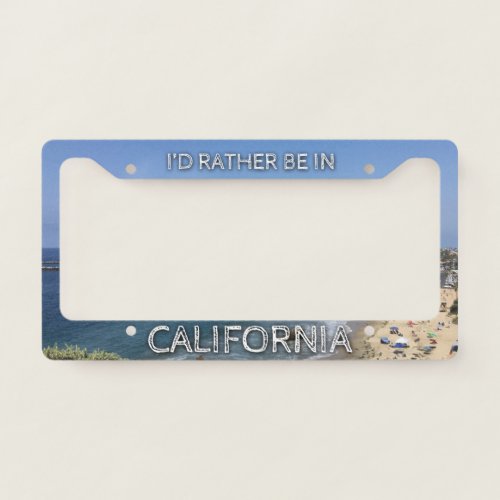 Id Rather Be In California  Sunny Cali Beach License Plate Frame